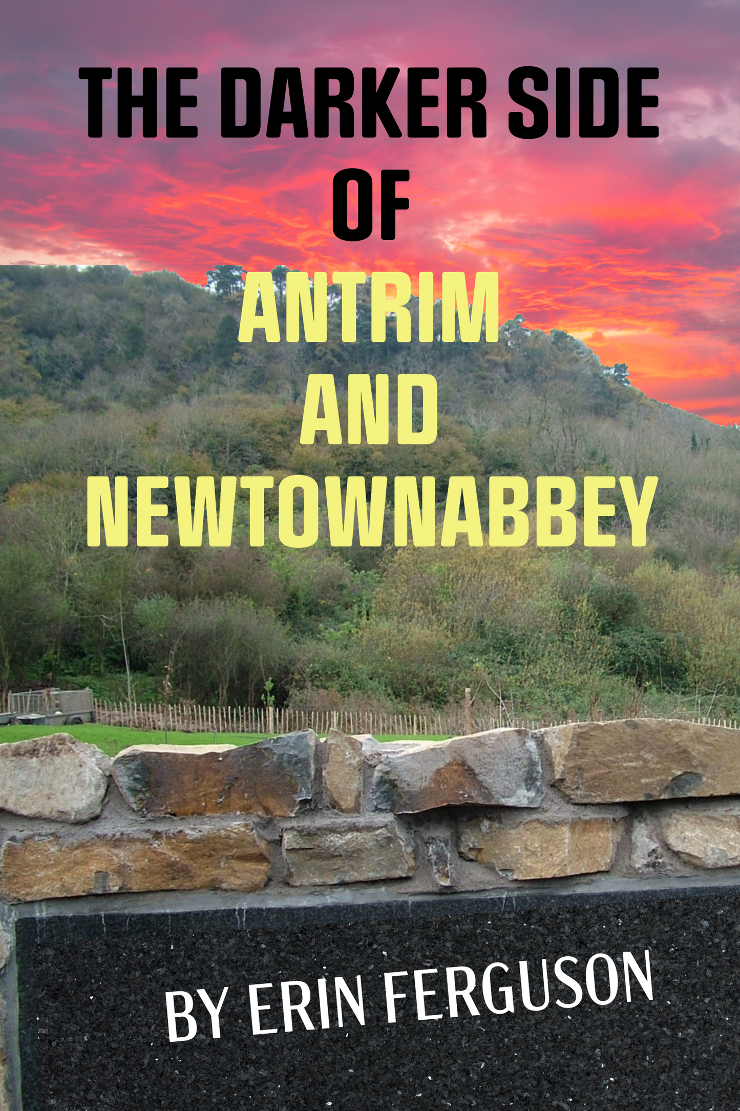 The Darker Side of Antrim and Newtownabbey