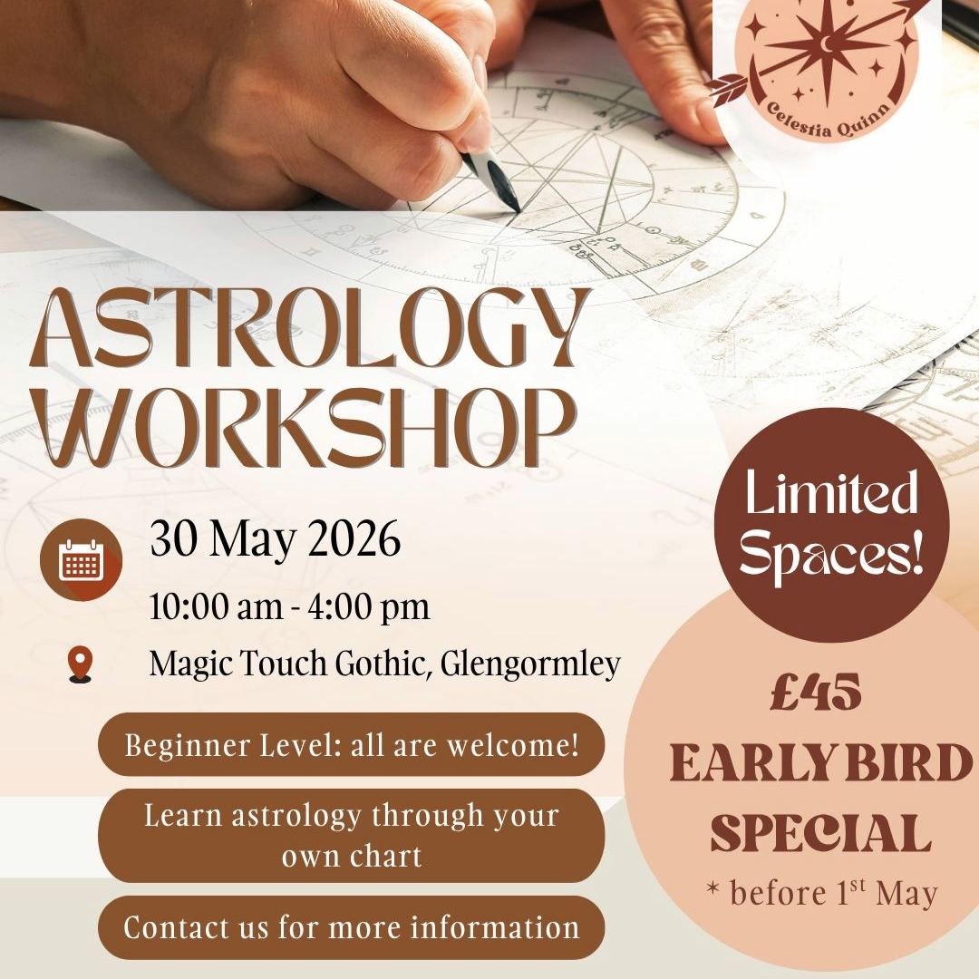 Astrology Workshop with Celestia Quinn (Hosted by Magic Touch Gothic) – 30 May 2026